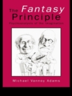 The Fantasy Principle : Psychoanalysis of the Imagination - eBook