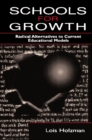 Schools for Growth : Radical Alternatives To Current Education Models - eBook