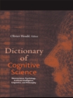 Dictionary of Cognitive Science : Neuroscience, Psychology, Artificial Intelligence, Linguistics, and Philosophy - eBook