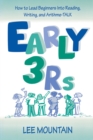 Early 3 Rs : How To Lead Beginners Into Reading, Writing, and Arithme-talk - eBook