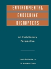 Environmental Endocrine Disruptors : An Evolutionary Perspective - eBook