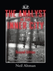 The Analyst in the Inner City : Race, Class, and Culture Through a Psychoanalytic Lens - eBook