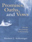 Promises, Oaths, and Vows : On the Psychology of Promising - eBook