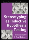 Stereotyping as Inductive Hypothesis Testing - eBook