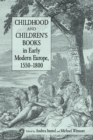 Childhood and Children's Books in Early Modern Europe, 1550-1800 - eBook