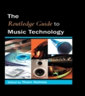 The Routledge Guide to Music Technology - eBook