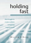 Holding Fast : The Struggle to Create Resilient Caregiving Organizations - eBook
