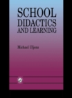 School Didactics And Learning : A School Didactic Model Framing An Analysis Of Pedagogical Implications Of learning theory - eBook