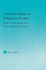 Collective Rights of Indigenous Peoples : Identity-Based Movement of Plain Indigenous in Taiwan - eBook