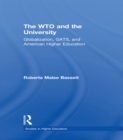 The WTO and the University : Globalization, GATS, and American Higher Education - eBook