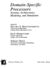 Domain-Specific Processors : Systems, Architectures, Modeling, and Simulation - eBook