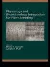 Physiology and Biotechnology Integration for Plant Breeding - eBook