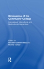 Dimensions of the Community College : International, Intercultural, and Multicultural Perspectives - eBook