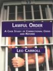 Lawful Order : A Case Study of Correctional Crisis and Reform - eBook