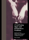 (Con)Fusing Signs and Postmodern Positions : Spanish American Performance, Experimental Writing, and the Critique of Political Confusion - eBook
