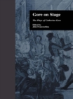 Gore On Stage : The Plays of Catherine Gore - eBook
