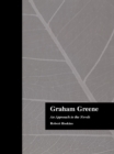 Graham Greene : An Approach to the Novels - eBook