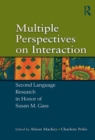 Multiple Perspectives on Interaction : Second Language Research in Honor of Susan M. Gass - eBook