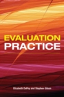 Evaluation Practice : How To Do Good Evaluation Research In Work Settings - eBook