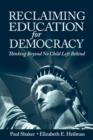 Reclaiming Education for Democracy : Thinking Beyond No Child Left Behind - eBook