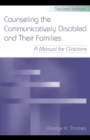 Counseling the Communicatively Disabled and Their Families : A Manual for Clinicians - eBook