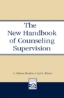 The New Handbook of Counseling Supervision - eBook