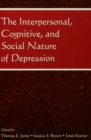 The Interpersonal, Cognitive, and Social Nature of Depression - eBook
