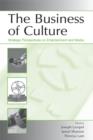 The Business of Culture : Strategic Perspectives on Entertainment and Media - eBook