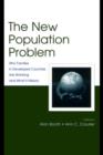 The New Population Problem : Why Families in Developed Countries Are Shrinking and What It Means - eBook