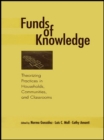 Funds of Knowledge : Theorizing Practices in Households, Communities, and Classrooms - eBook