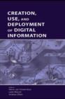 Creation, Use, and Deployment of Digital Information - eBook