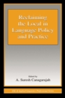 Reclaiming the Local in Language Policy and Practice - eBook