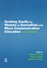 Seeking Equity for Women in Journalism and Mass Communication Education : A 30-year Update - eBook