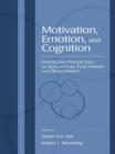 Motivation, Emotion, and Cognition : Integrative Perspectives on Intellectual Functioning and Development - eBook