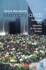 Memorylands : Heritage and Identity in Europe Today - eBook