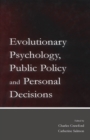 Evolutionary Psychology, Public Policy and Personal Decisions - eBook