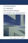 The Development of Judgment and Decision Making in Children and Adolescents - eBook