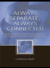 Always Separate, Always Connected : Independence and Interdependence in Cultural Contexts of Development - eBook