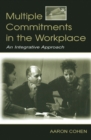 Multiple Commitments in the Workplace : An Integrative Approach - eBook