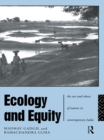 Ecology and Equity : The Use and Abuse of Nature in Contemporary India - eBook