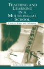 Teaching and Learning in a Multilingual School : Choices, Risks, and Dilemmas - eBook