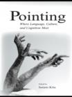 Pointing : Where Language, Culture, and Cognition Meet - eBook