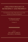 Child Psychology in Retrospect and Prospect : in Celebration of the 75th Anniversary of the institute of Child Development - eBook