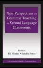 New Perspectives on Grammar Teaching in Second Language Classrooms - eBook