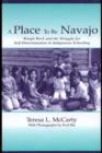 A Place to Be Navajo : Rough Rock and the Struggle for Self-Determination in Indigenous Schooling - eBook