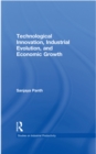 Technological Innovation, Industrial Evolution, and Economic Growth - eBook