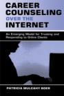 Career Counseling Over the Internet : An Emerging Model for Trusting and Responding To Online Clients - eBook