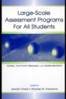 Large-scale Assessment Programs for All Students : Validity, Technical Adequacy, and Implementation - eBook