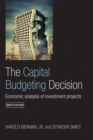 The Capital Budgeting Decision : Economic Analysis of Investment Projects - eBook