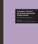 Gender Issues in International Education : Beyond Policy and Practice - eBook